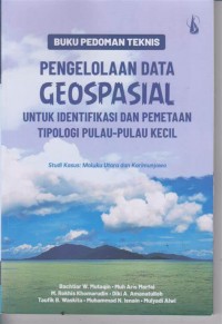 Pengelolaan Data Geospasial Untuk Identifikasi dan Pemataan Tipologi Pulau-Pulau Kecil