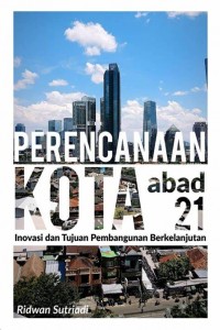 Perencanaan Kota Abad 21 (Inovasi dan Tujuan Pembangunan Berkelanjutan)