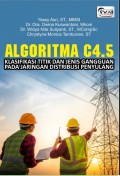 Algoritma C4.5 : Klasifikasi titik dan jenis gangguan pada jaringan distribusi penyulang