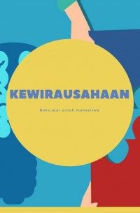 Kewirausahaan: Buku ajar untuk mahasiswa